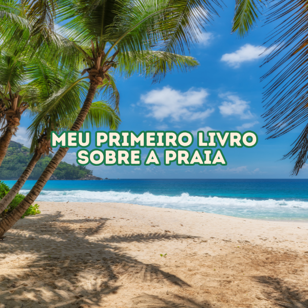Meu Primeiro Livro Sobre a Praia